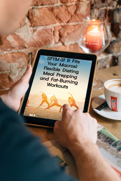 IIFYM Flexible Dieting eBook - Digital Download - If It Fits Your Macros - Meal Prep & Fat Burning Guide